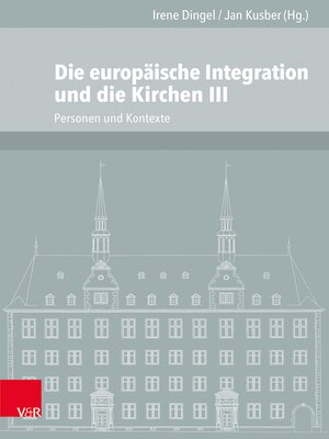 cover image of Die europäische Integration und die Kirchen, Teil 3
